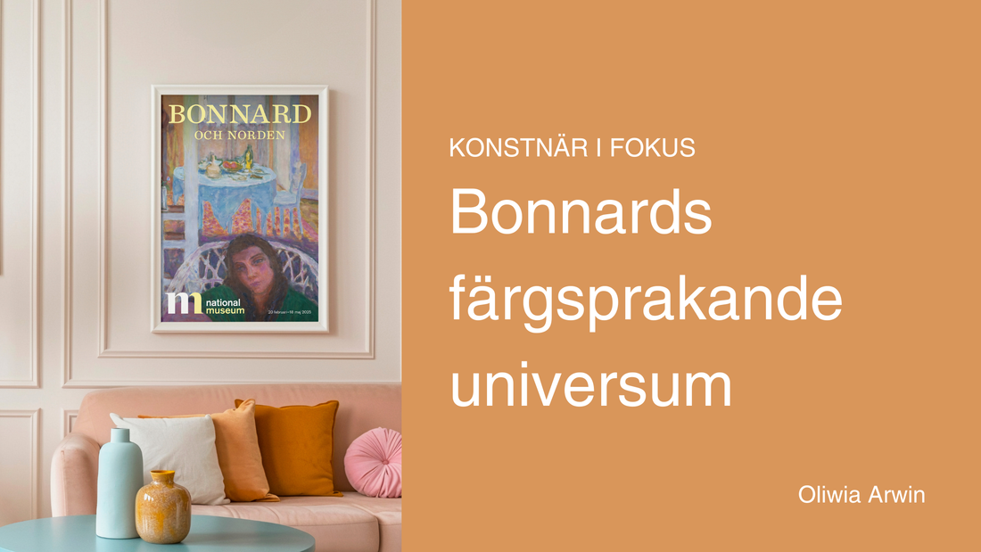 Konstnär i fokus – Bonnards färgsprakande universum av Oliwia Arwin