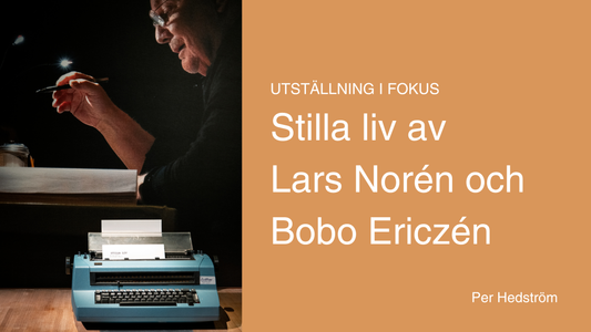 Stilla liv av LArs Norén och Bobo Ericzén