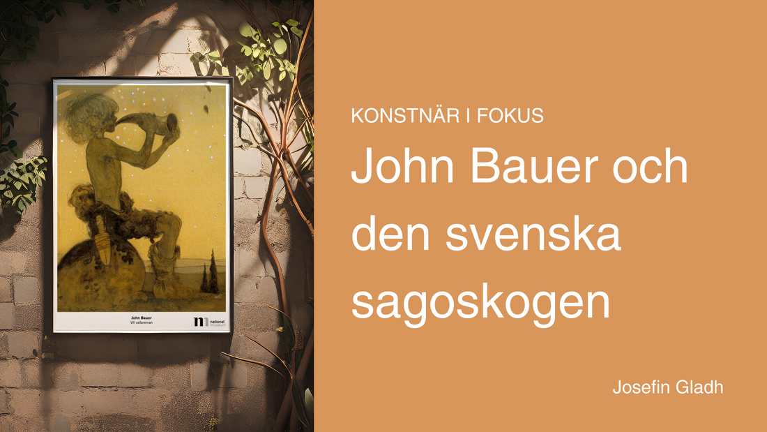 Konstnär i fokus – John Bauer och den svenska sagoskogen av Josefin Gladh