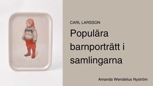 Carl Larsson – Populära barnporträtt i samlingarna