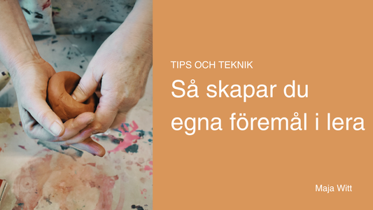 Tips och tekniker – Så skapar du i lera av Maja Witt på Nationalmuseum