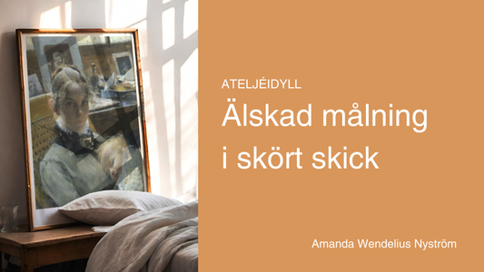 Ateljéidyll av Carl Larsson– älskad målning i skört skick av Amanda Wendelius Nyström