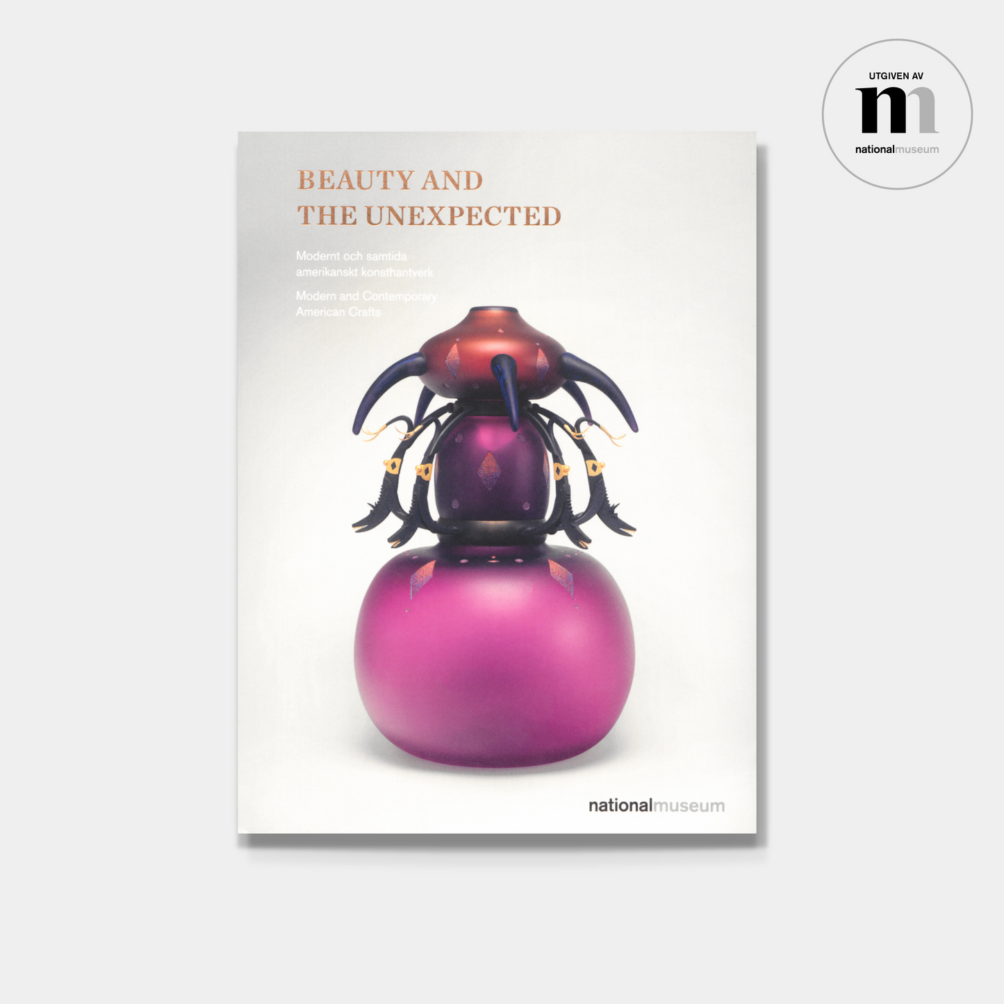 omslag till boken Beauty and the unexpected utgiven av Nationalmuseum