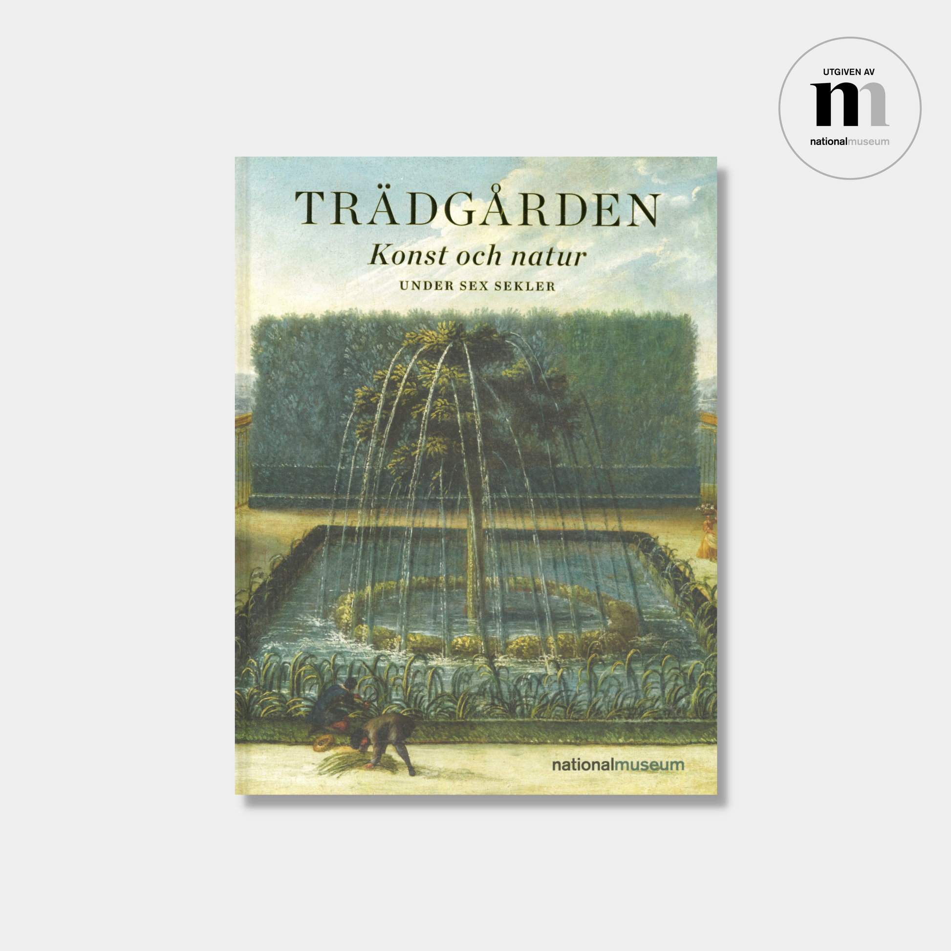 omslag till utställningskatalogen Trädgården utgiven av NAtionalmuseum