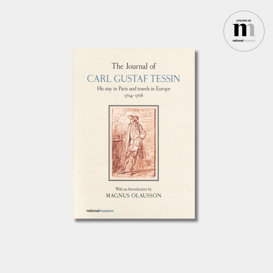 Carl Gustaf Tessin resedagsbok på engelska utgiven av Nationalmuseum